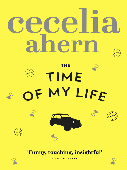 Title details for The Time of My Life by Cecelia Ahern - Available